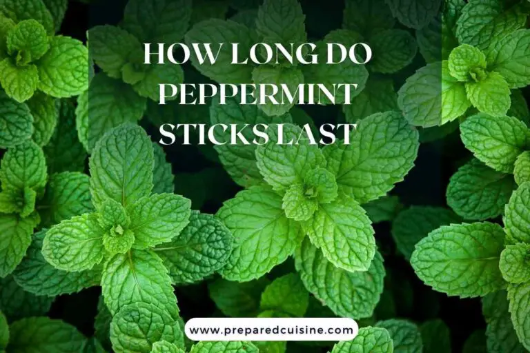 How Long Do Peppermint Sticks Last