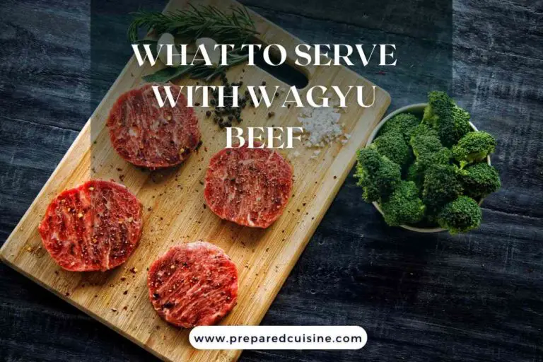 What To Serve With Wagyu Beef