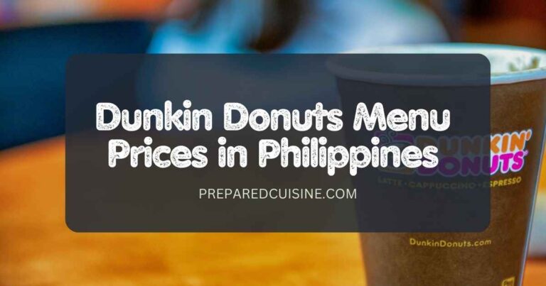 Dunkin Donuts Menu Prices in Philippines