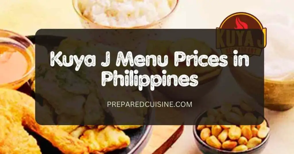 Kuya J Menu Prices in Philippines